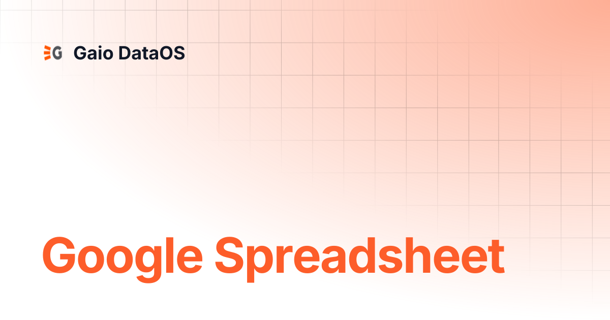 Google Spreadsheet | Gaio DataOS